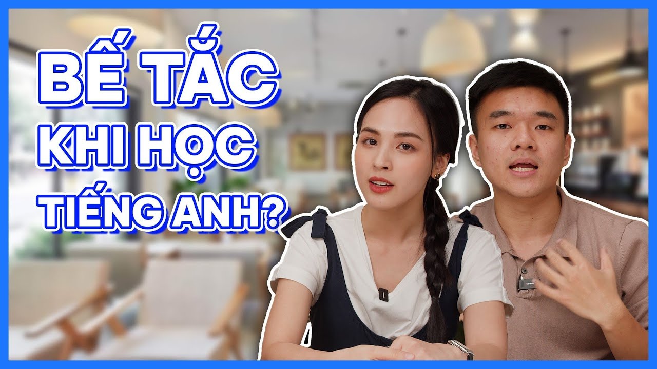 Những sai lầm khi học tiếng Anh khiến bạn mãi không giỏi