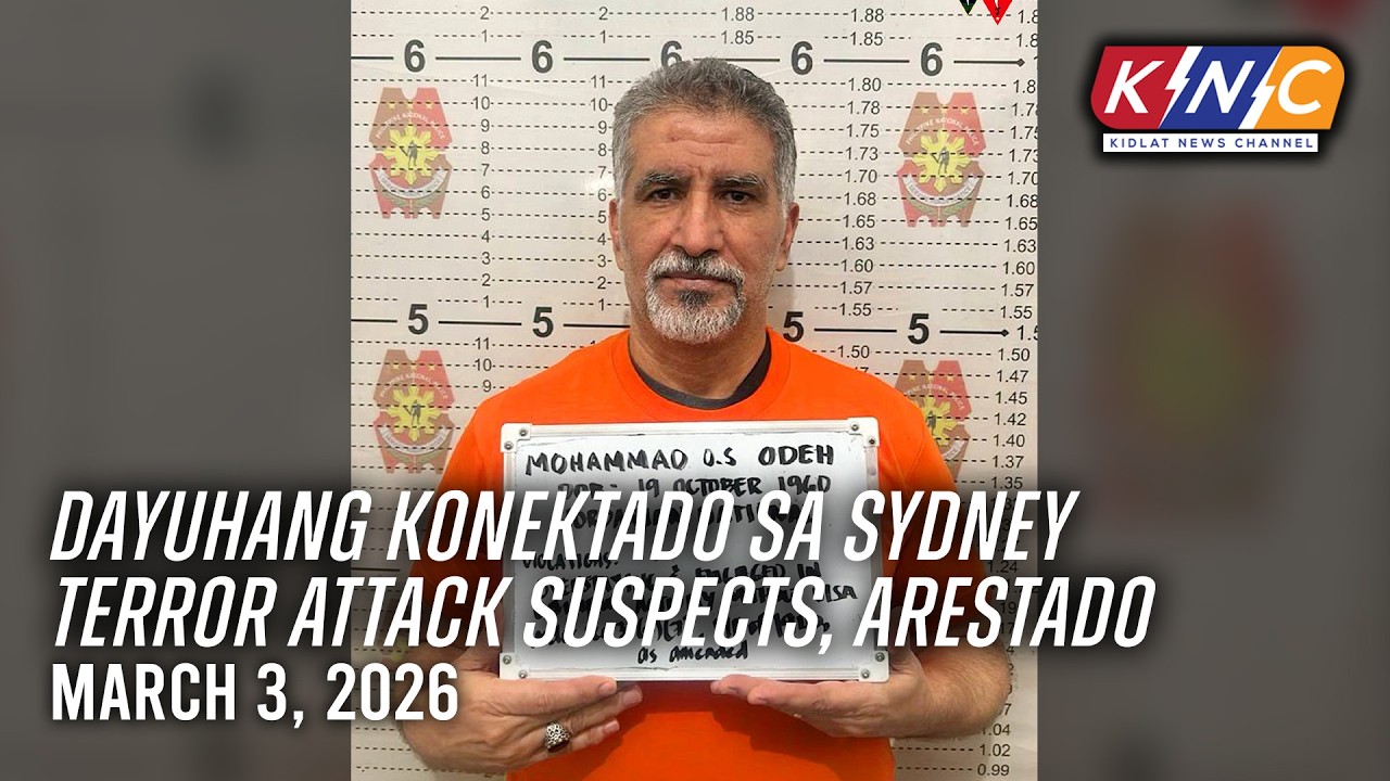 Dayuhang konektado sa Sydney terror attack suspek, arestado | Kidlat News Channel (Mar 3 2026 12NN)