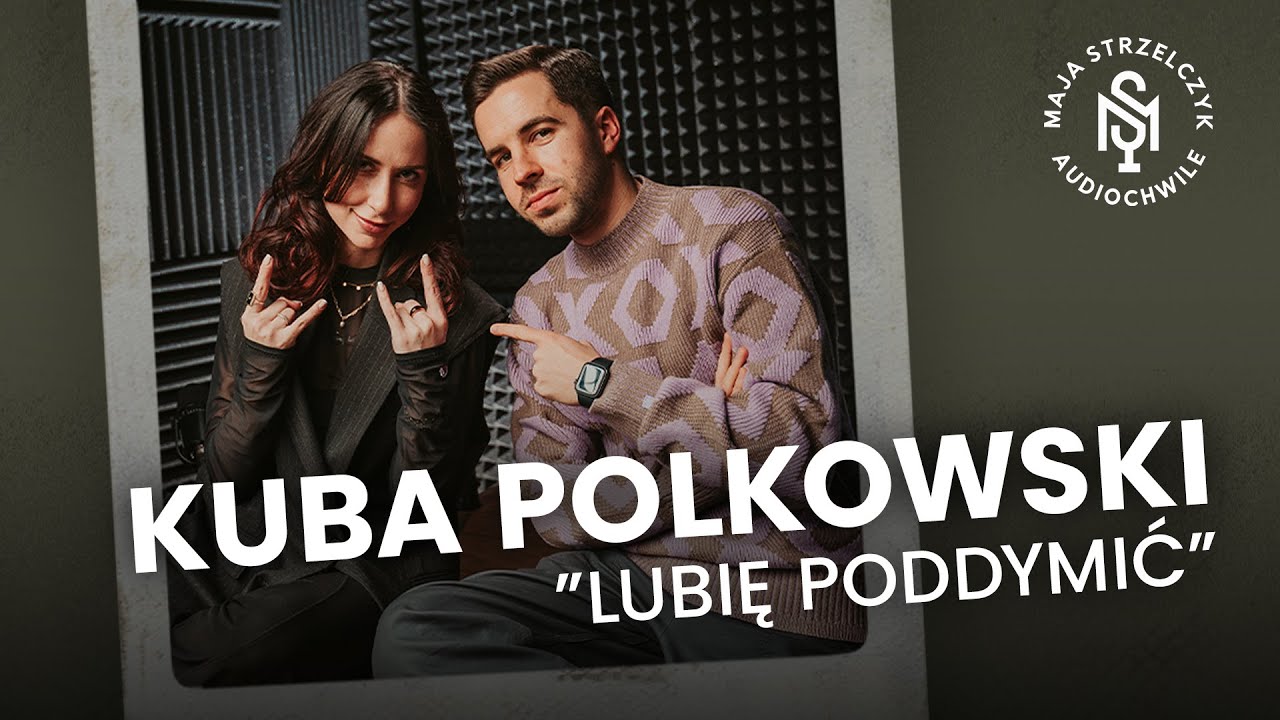 KUBA POLKOWSKI - EMPATYCZNY ŁOBUZ | #Audiochwile