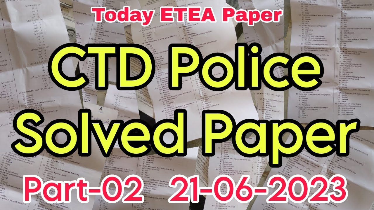 today etea ctd police paper || counter terrorism department || etea solved paper || 21-06-2023 || P2