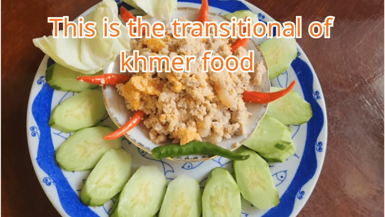 This is the transitional of khmer food ម្ហូបខ្មែរ #cooking 