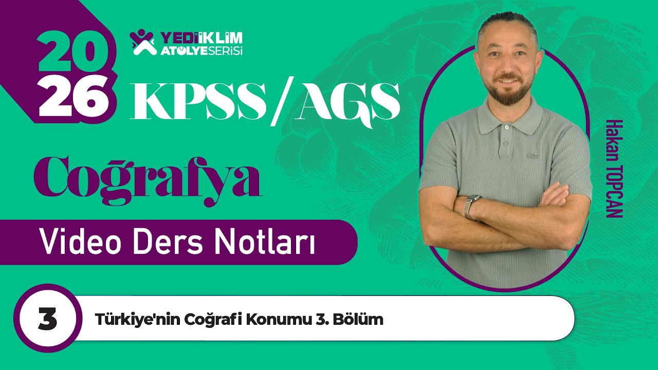 3 - T&uuml;rkiyenin Coğrafi Konumu 3. B&ouml;l&uuml;m - Hakan TOPCAN