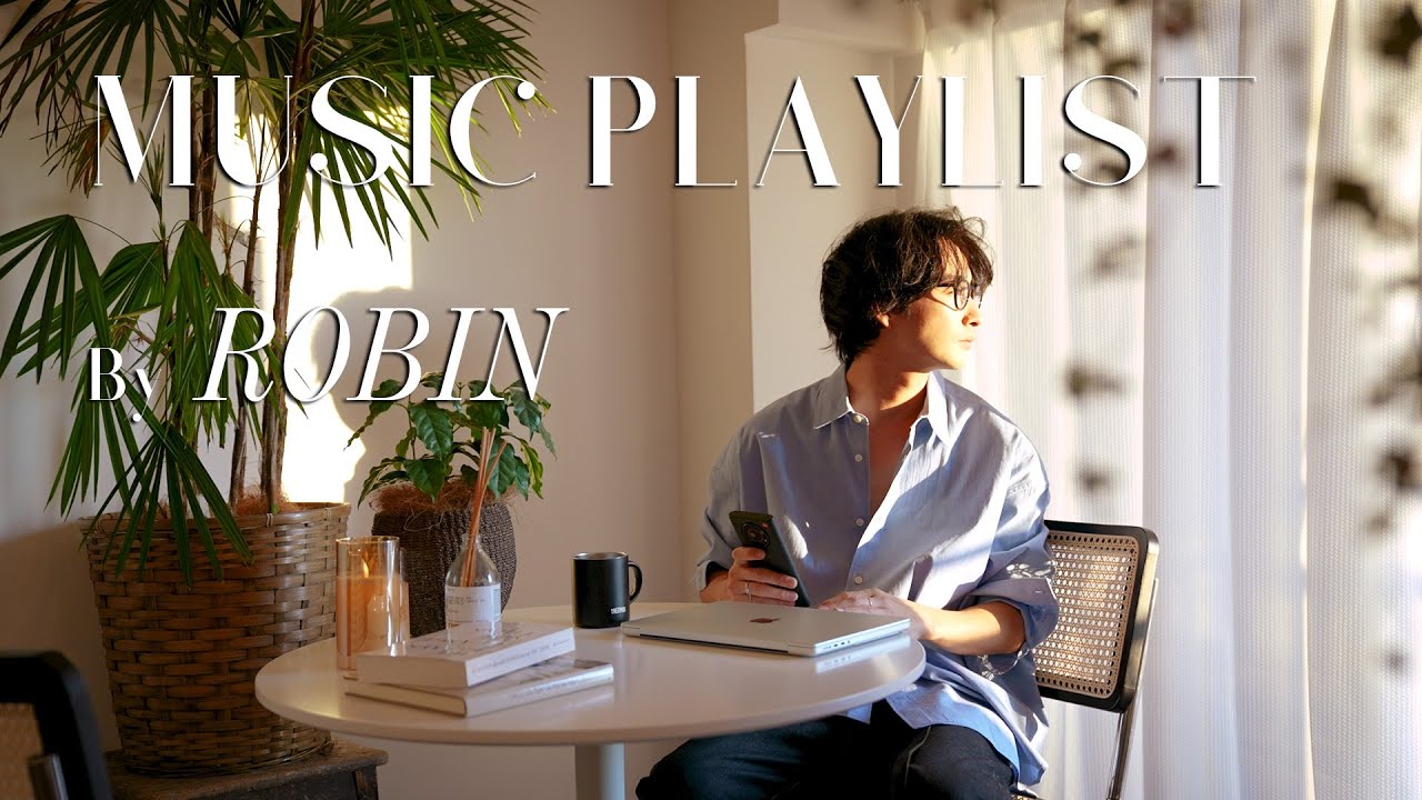 【PLAYLIST】ちょっと疲れた時、少し元気になるプレイリスト　(relax chill)