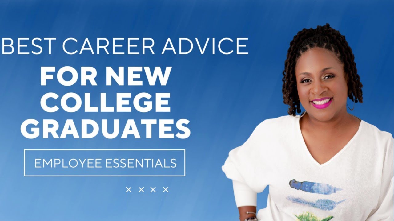 Best Career Advice for New College Graduates