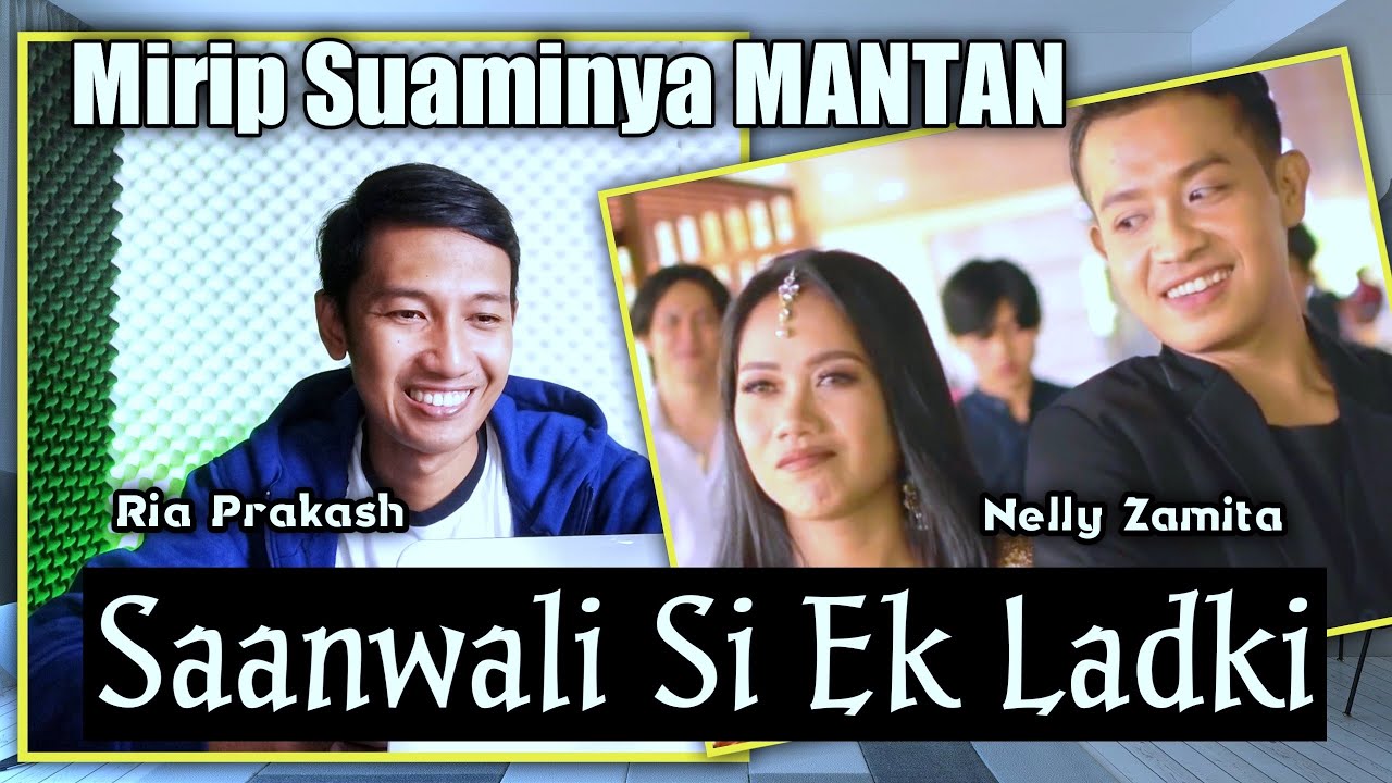 Saanwali Si Ek Ladki by. Ria Prakash feat. Nelly Zamita | Reaction Parodi India
