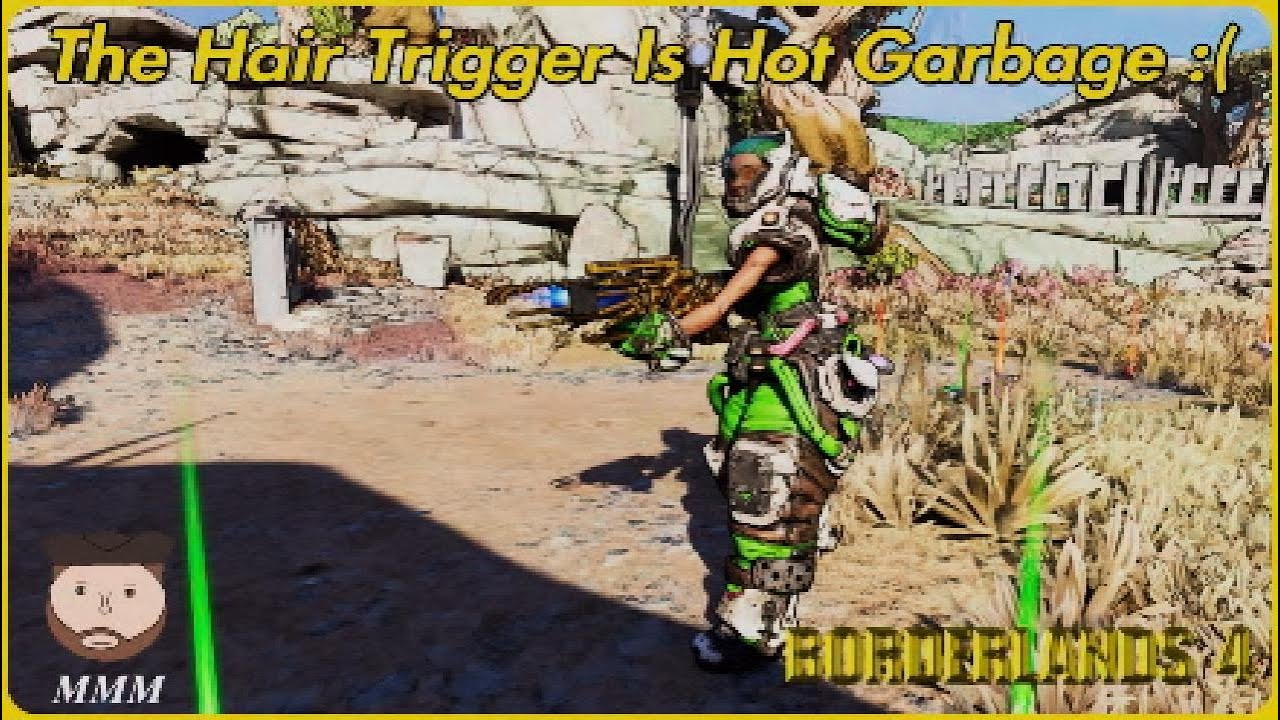 The Hair Trigger Is Hot Garbage - Hair Trigger Showcase - Borderlands 4