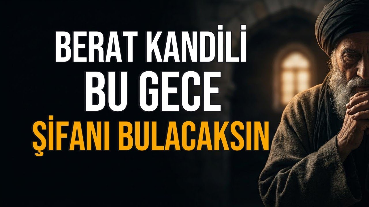 Berat Kandili Ruhun Çok Yoruldu Biliyorum... Bu Gece Şifanı Bulacaksın