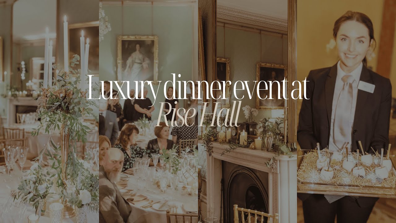 A Luxury Dinner at Rise Hall- join us for a flying tour of a corporate event at Rise Hall, Yorkshire