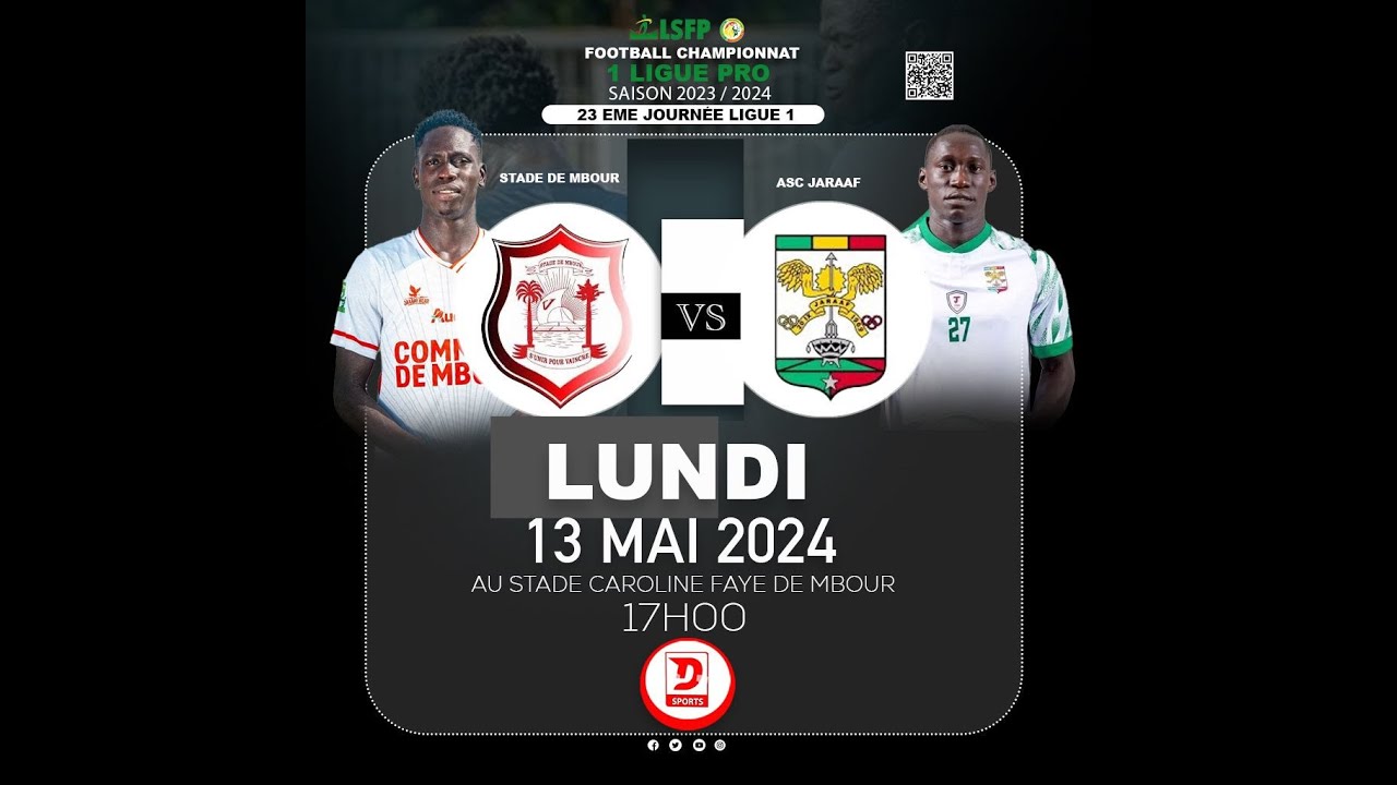 DIRECT STADE DE MBOUR VS JARAAF 23eme JOURNEE LIGUE 1SENEGALAISE