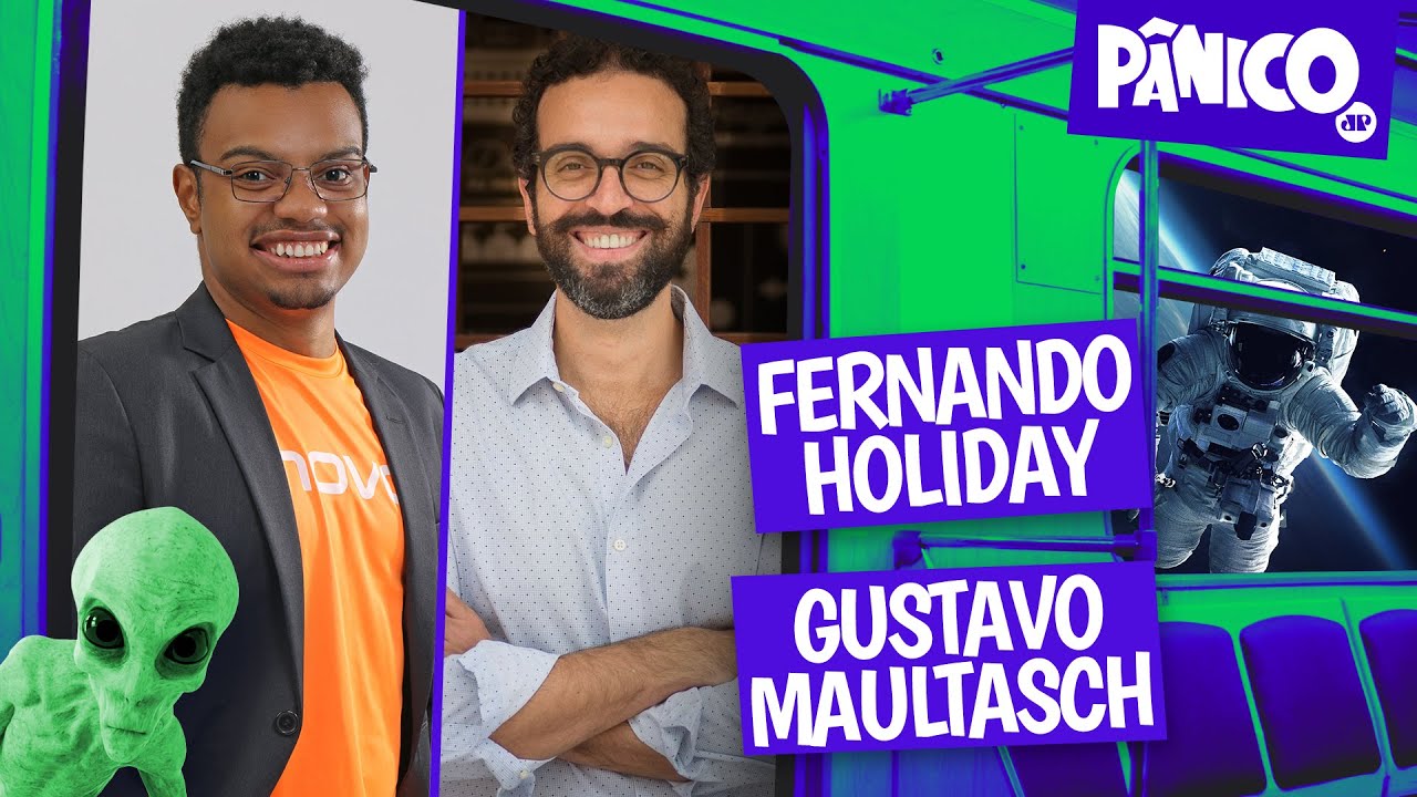 FERNANDO HOLIDAY E GUSTAVO MAULTASCH - P&Acirc;NICO - 06/07/22