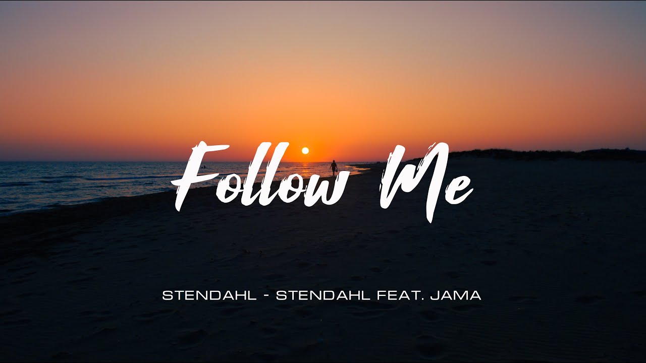 Stendahl - Stendahl feat. Jama - Follow Me (Original Mix)