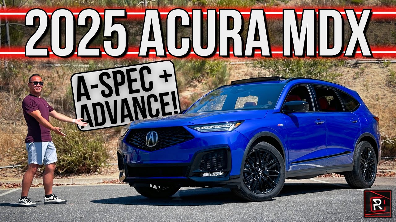 The 2025 Acura MDX A-Spec Advance Is A Sporty & Safe Bet For A 3-Row Luxury SUV