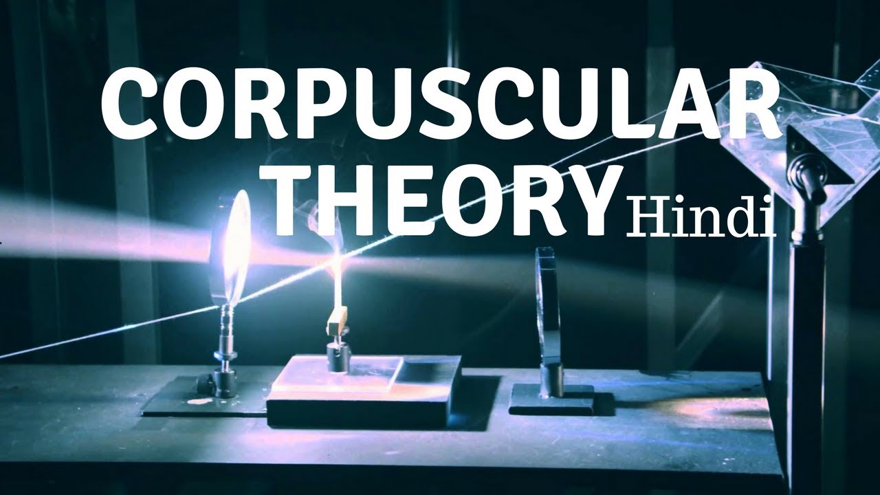 Science and myths || Corpuscular theory ?Nature of the light part 1 || Hindi