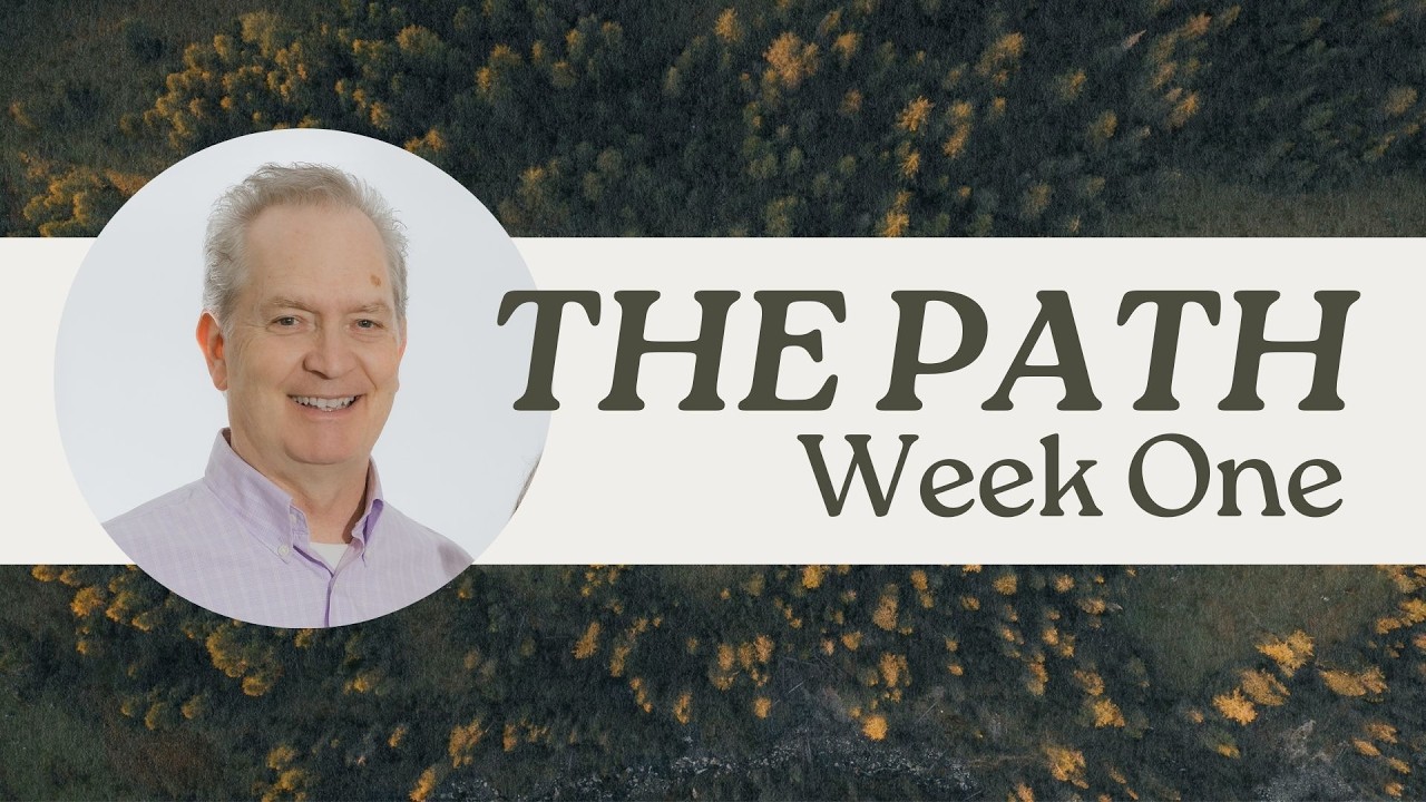 The Path – Week One | First Baptist Cornwall