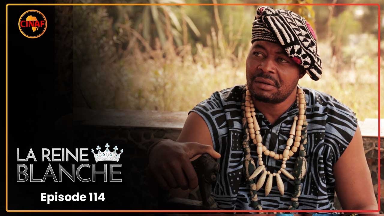 LA REINE BLANCHE (série africaine) épisode 114 : La sortie du lahkam
