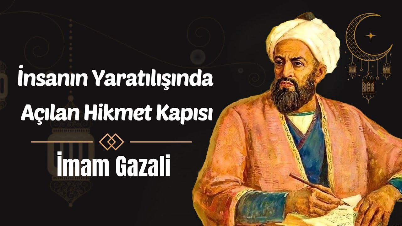 İMAM GAZALİ/İnsanın Yaratılışında Açılan Hikmet Kapısı/Sesli Kitap