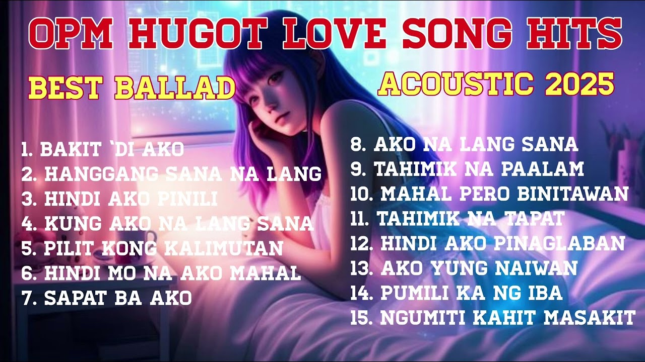 OPM Hugot Love Song Hits | Best Ballad/Acoustic 2025