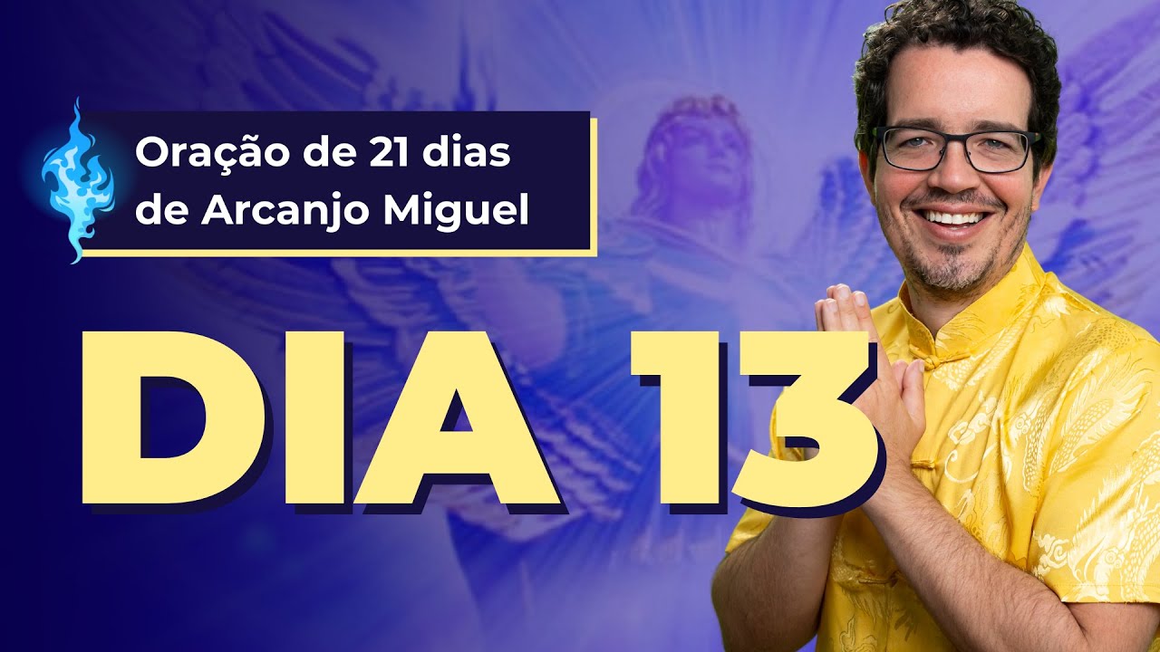 ORAÇÃO DE 21 DIAS DE ARCANJO MIGUEL [DIA 13] | MEDITAÇÃO COM THIAGO CORDEIRO