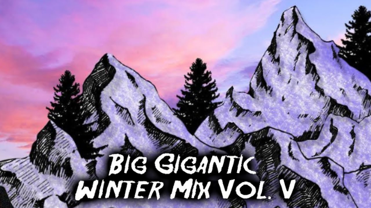 Big Gigantic's WINTER CHILL MIX - Vol. V