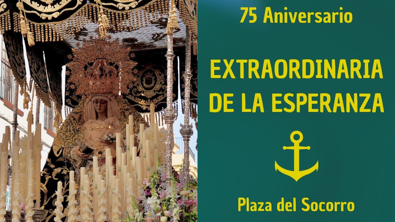 [4K] EXTRAORDINARIA Virgen de la Esperanza | 75 ANIVERSARIO | Plaza del Socorro