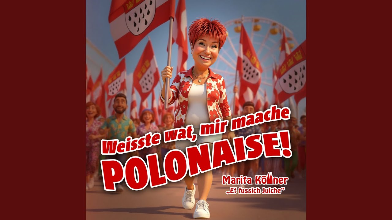 Weisste wat, mir maache Polonaise