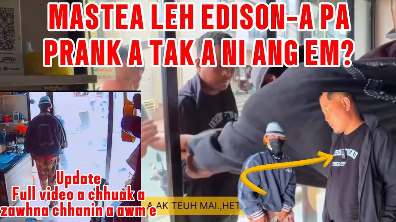 EDISON-A PA LEH MASTEA PRANK | A TAK NGE CHAN CHAWP?