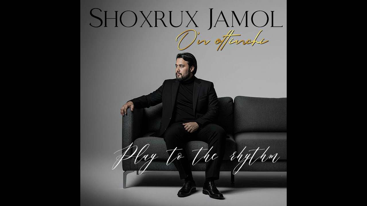 Shoxrux Jamol   Play to the rhythm