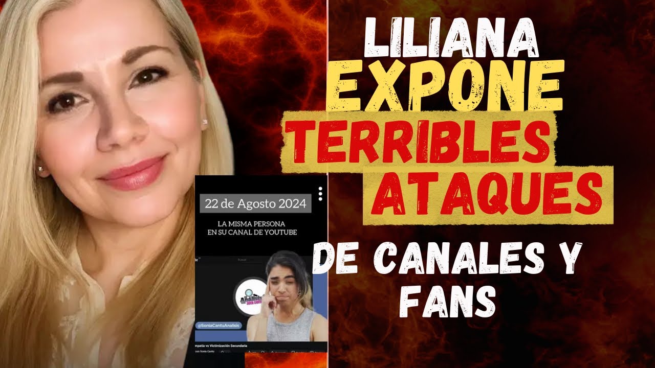 Liliana Expone Ola de Mensajes y Ataques de Canales y Fans 
