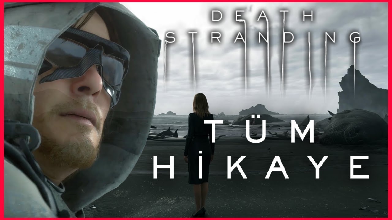 Death Stranding | Tüm Hikaye