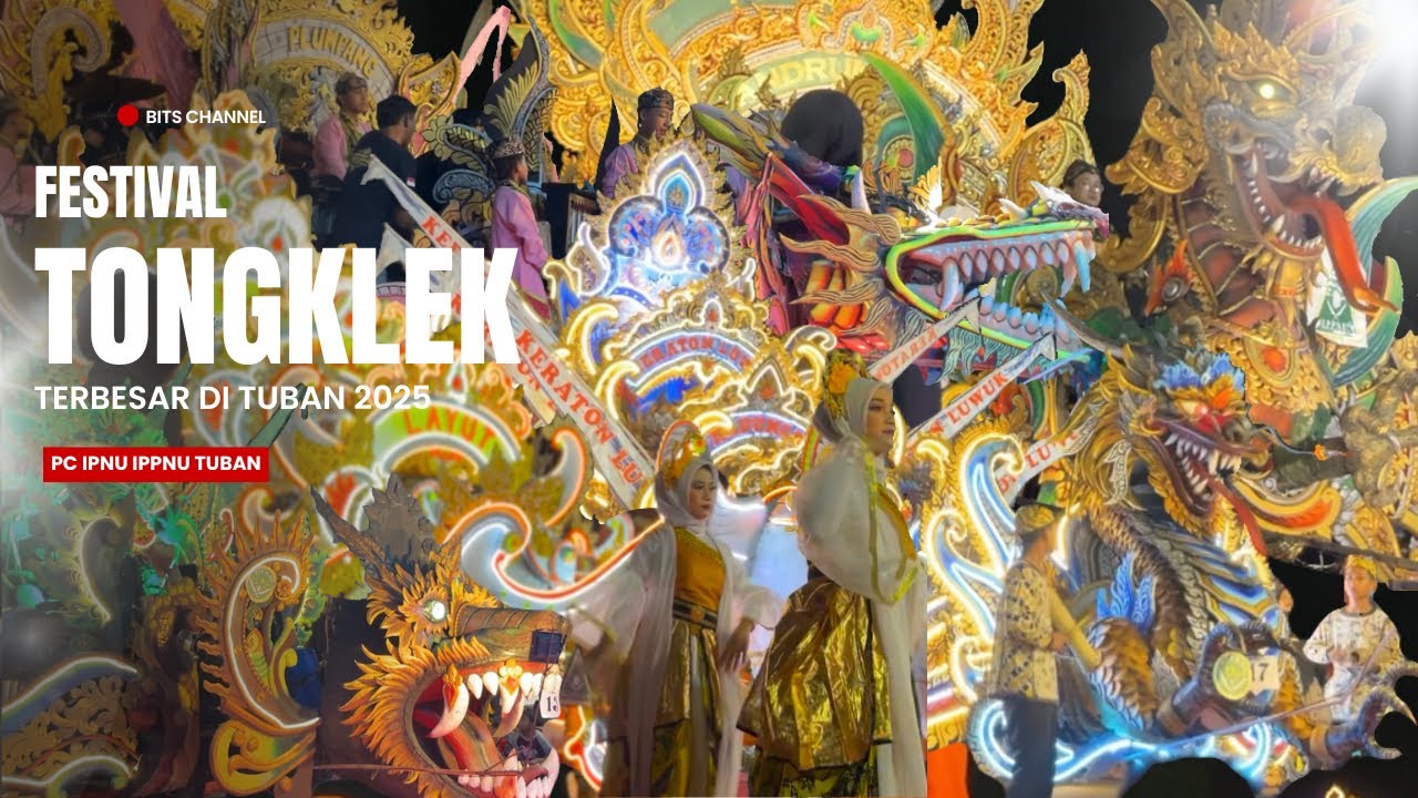 Full start‼️Tongklek semakin maju dan berkembang | FESTIVAL TONGKLEK PC IPNU IPPNU TUBAN 2025