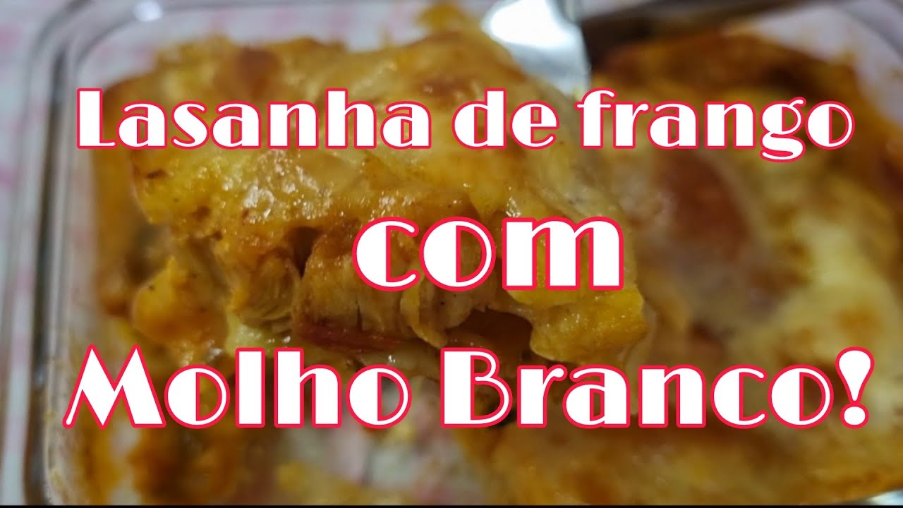 LASANHA DE FRANGO CREMOSA COM MOLHO BRANCO | DELICIOSA 😋 | VAMOS COMIGO? BORA LÁ!