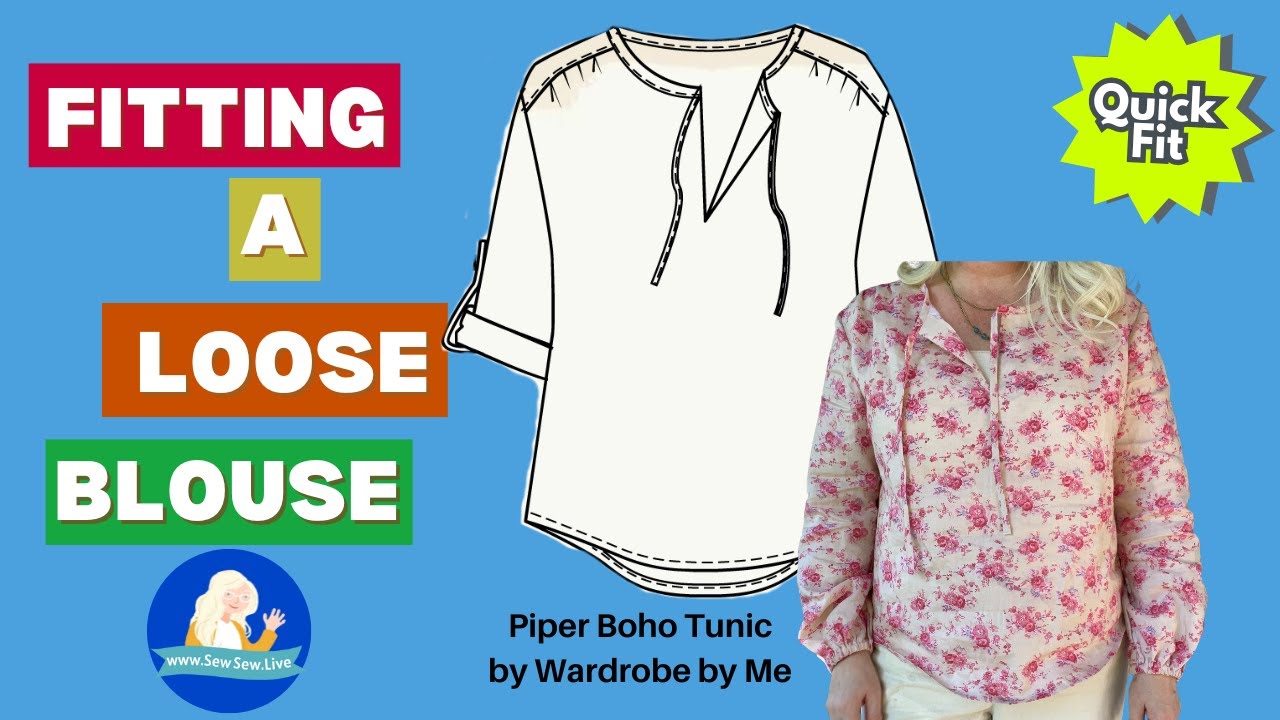 Fitting a Loose Blouse ft. Piper Tunic by Wardrobe by Me : :  Quick Fit Series