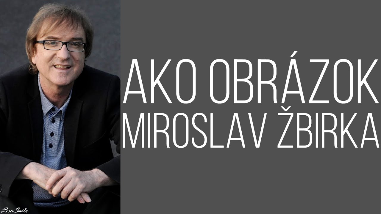 Ako obr&aacute;zok - Miroslav Žbirka /Text/
