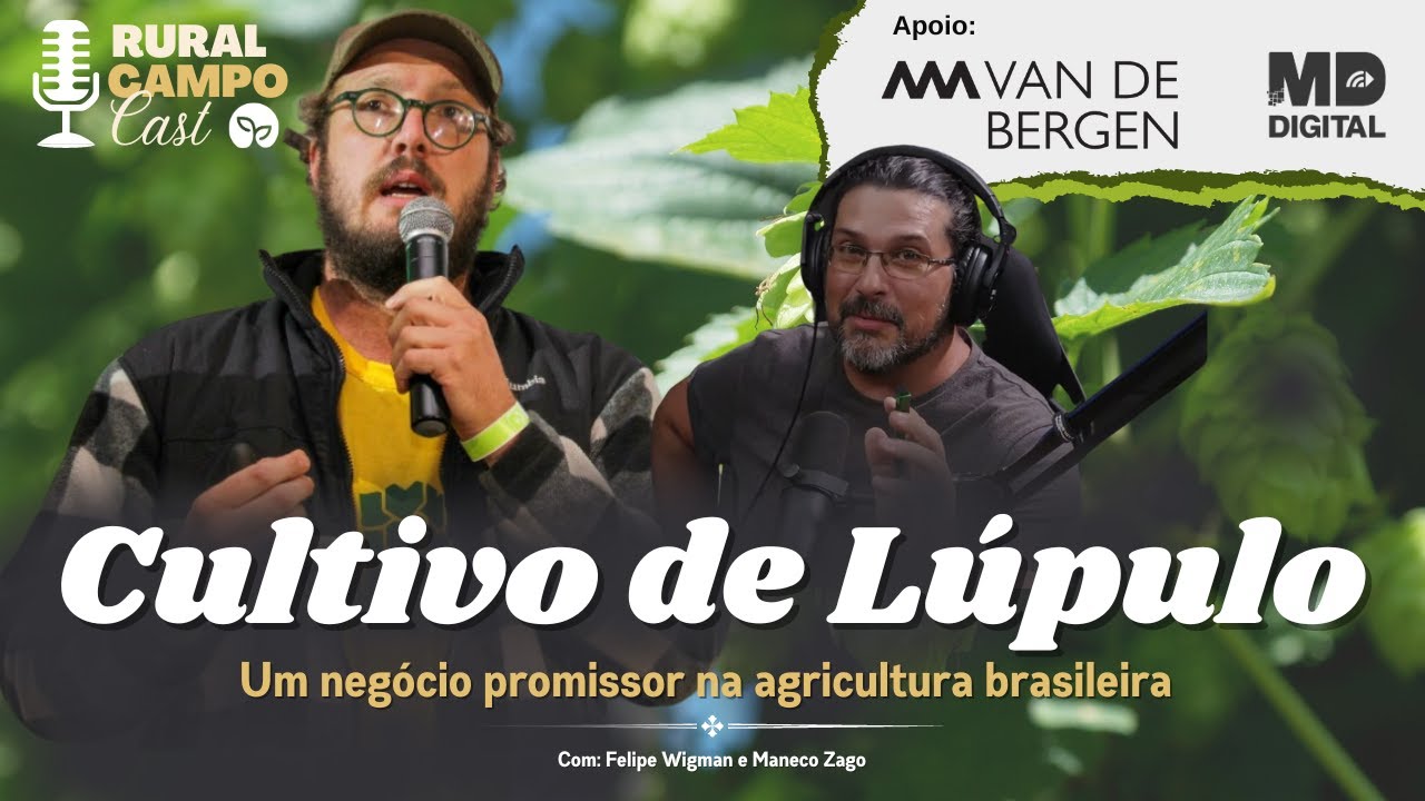 RuralCampoCast 047 / Cultivo de Lúpulo - Um negócio promissor na agricultura brasileira