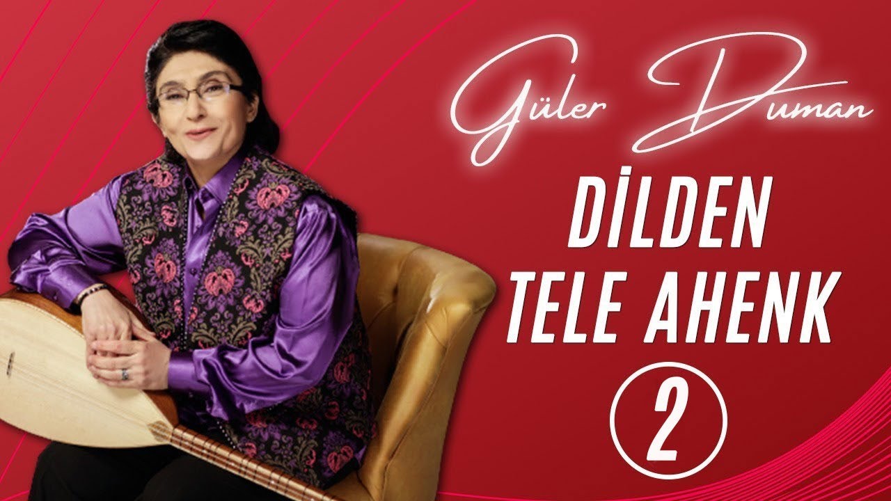 Güler Duman - Dilden Tele Ahenk / 2 -  Live Perfomance