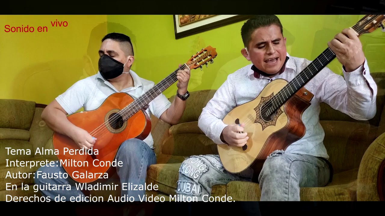 Milton Conde  pasillo Alma Perdida ( cover) Noe Morales