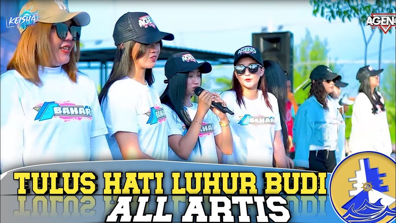 TULUS HATI LUHUR BUDI ALL ARTIS AGENG MUSIC PUTRA BAHARI 2025