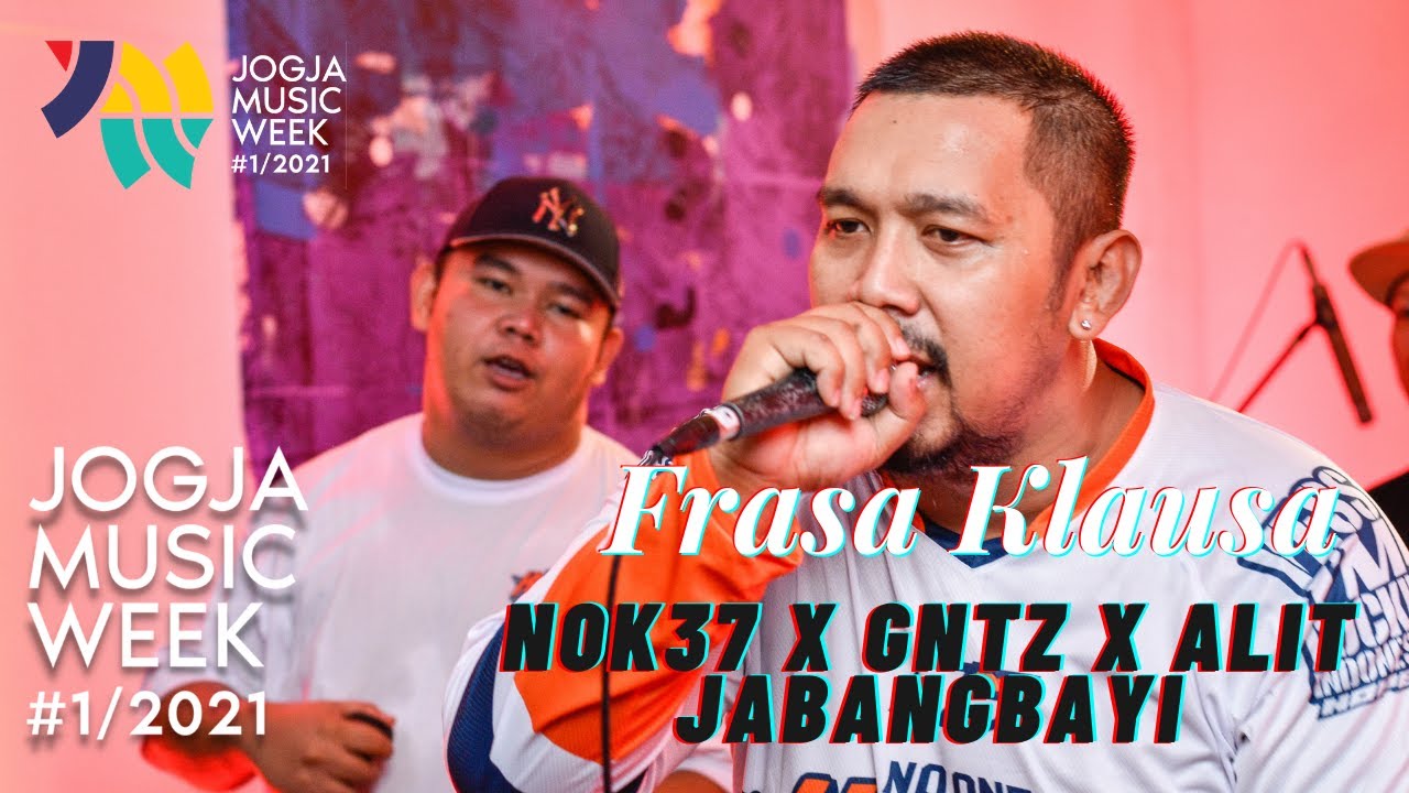 NOK37 X GNTZ X Alit Jabangbayi - Frasa Klausa | JOGJA MUSIC WEEK 2021
