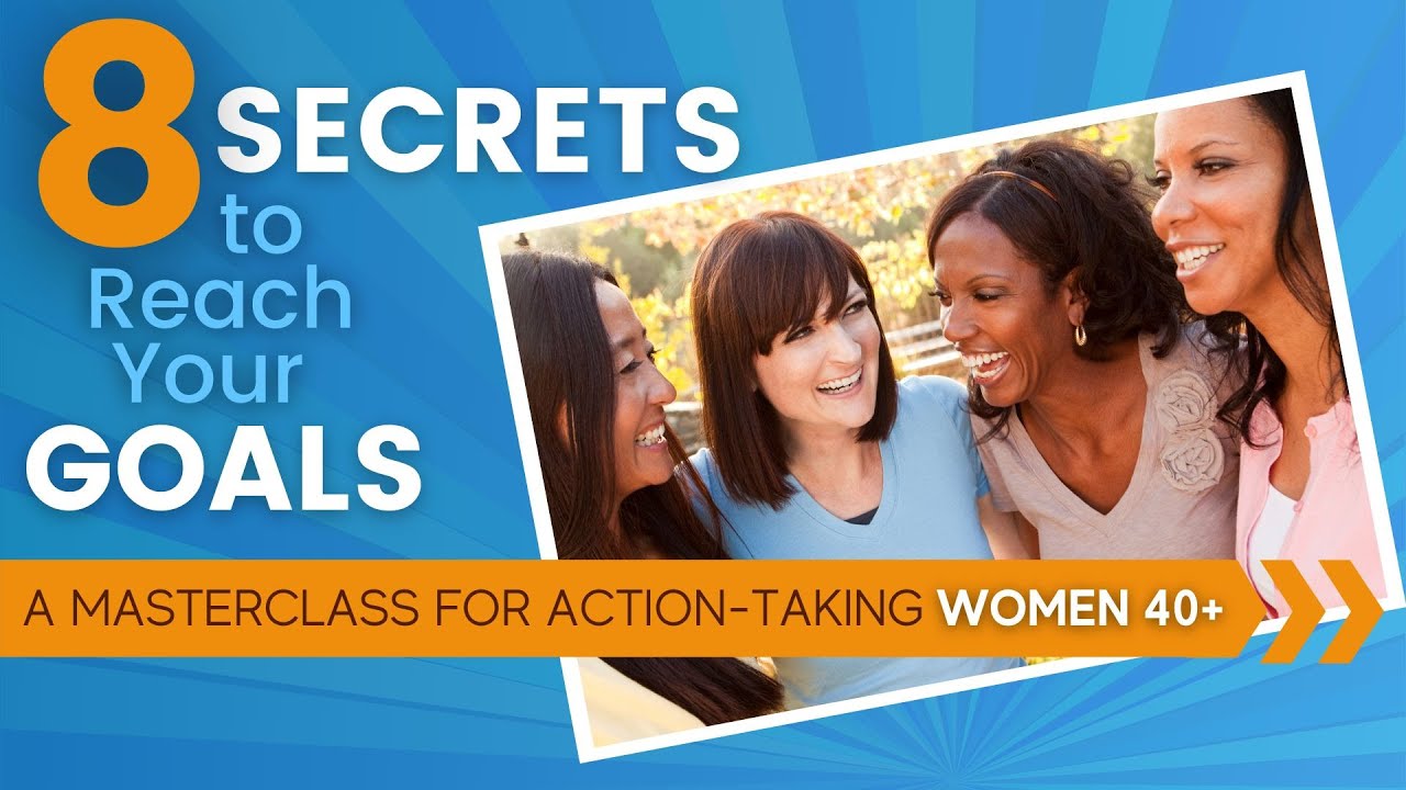 Bonus Masterclass: 8 Secrets to Reach Your Goals