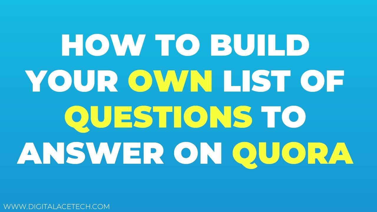 How to build your own list of question to answer on Quora