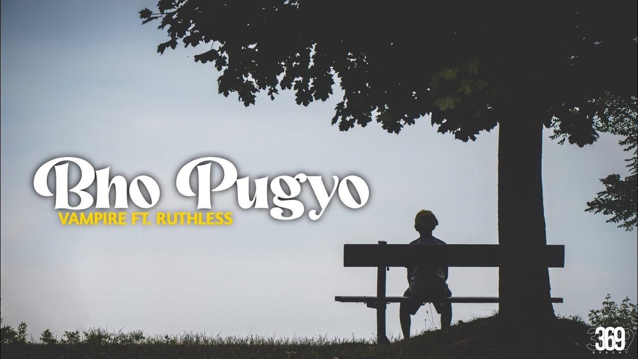 Vampire - Bho Pugyo ft.Ruthless | Prod. @RUTHLESSBEATZOFFICAL | 369 RPRSNT