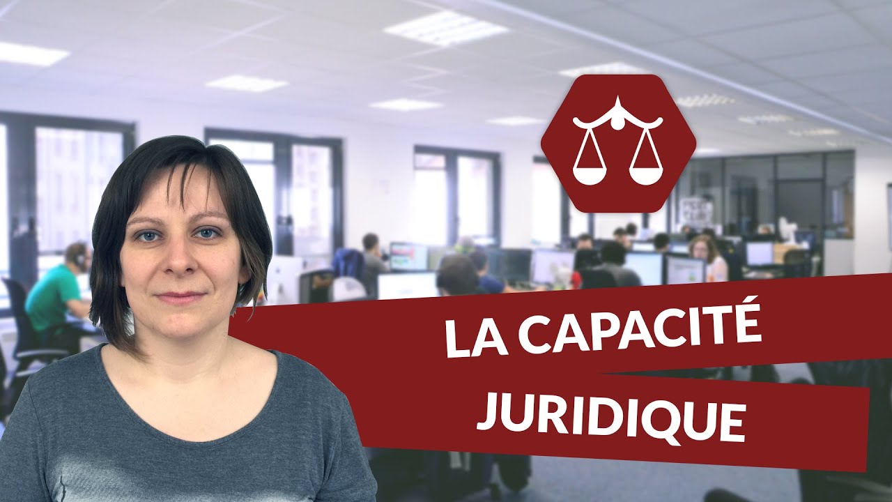 La capacité juridique - Droit - digiSchool