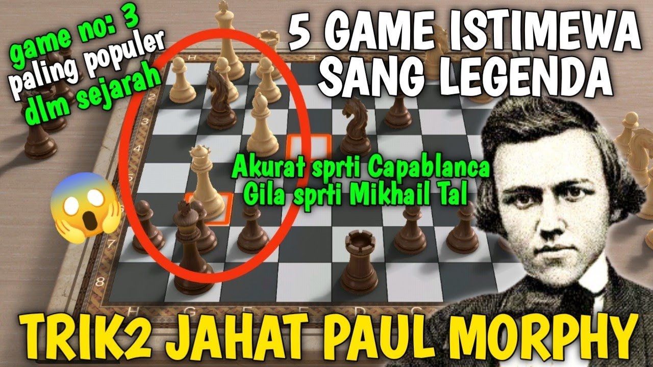 5 Pertandingan Fantastis Sang Legenda Catur Paul Morphy