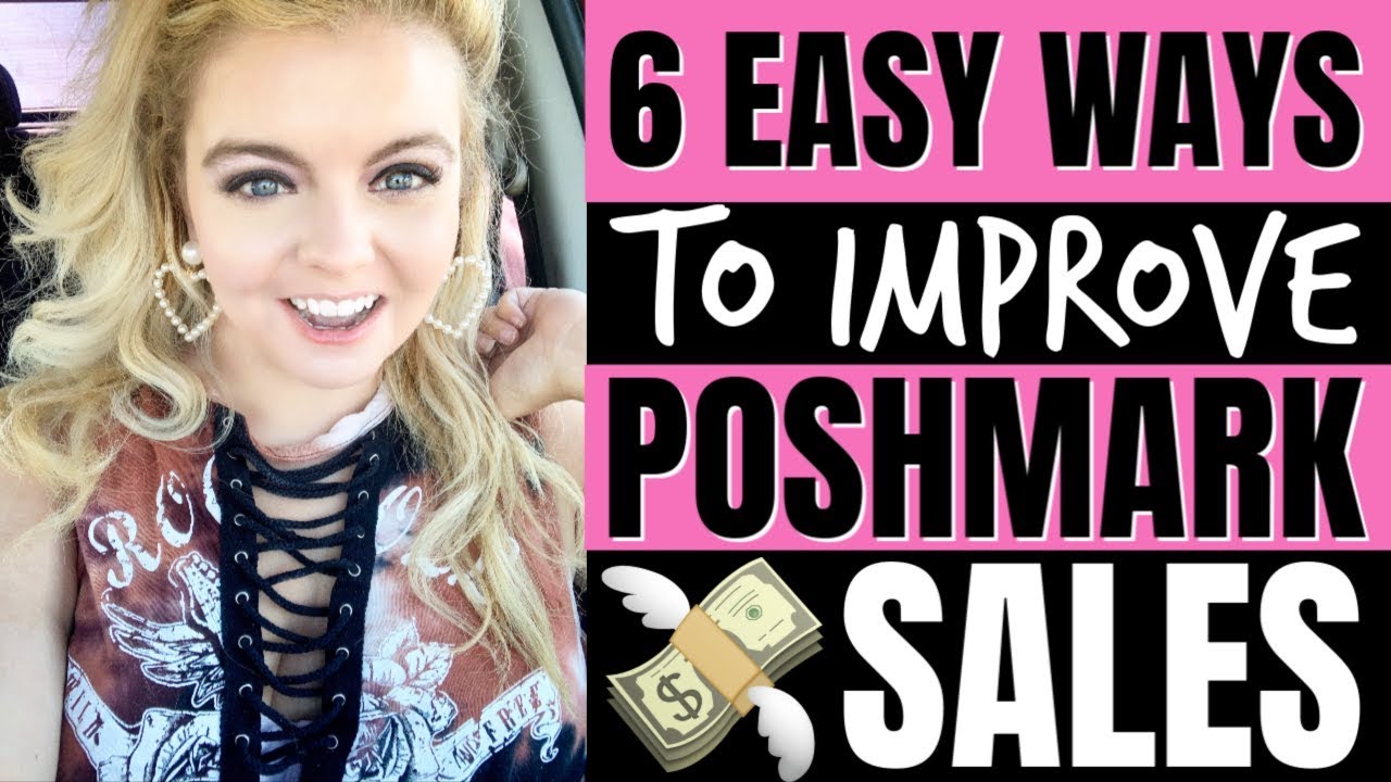 6 EASY WAYS TO IMPROVE SALES ON POSHMARK! TIPS TO FIX YOUR CLOSET & MAKE MONEY FAST | AUGUST 2019