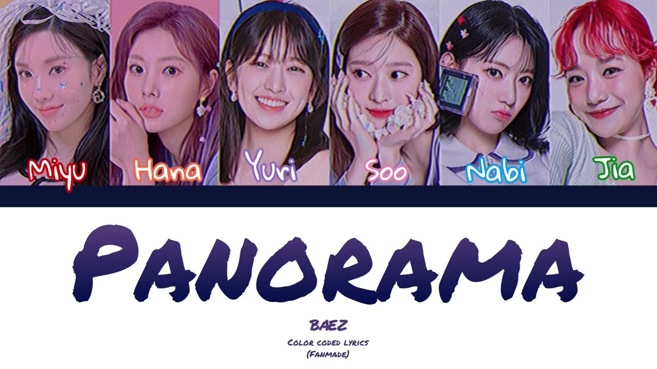 BÆZ - Panorama - Your girl group (6 member ver) song by IZONE