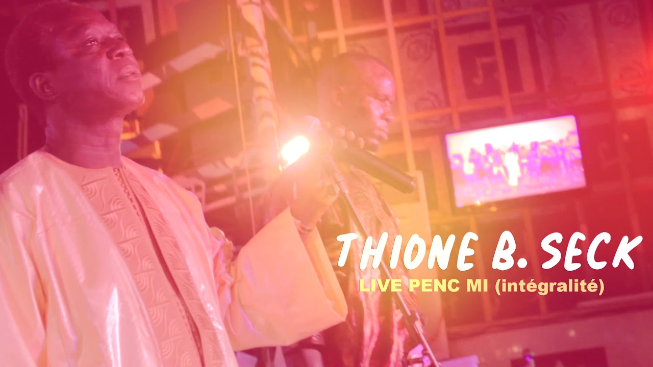 Live Thione Seck 2019 au Penc-Mi