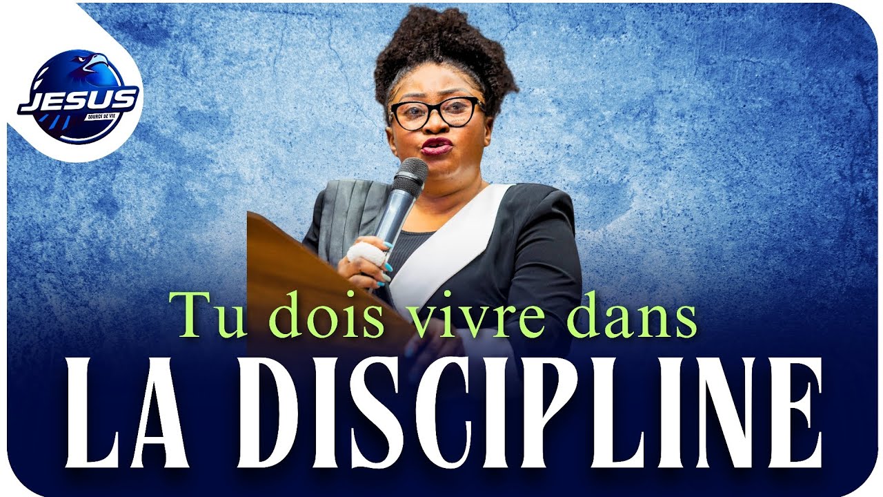 Pasteur joelle Kabasele : Tu dois vivre dans la discipline