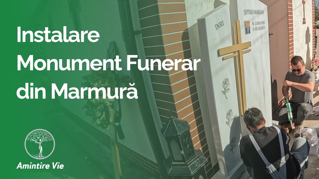 Instalare Monument Funerare din Marmură - Ep.5