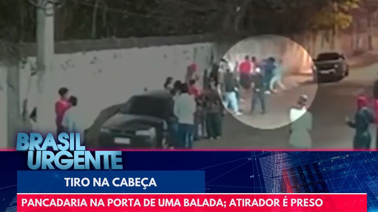 Pancadaria na porta de uma balada; atirador &eacute; preso | Brasil Urgente