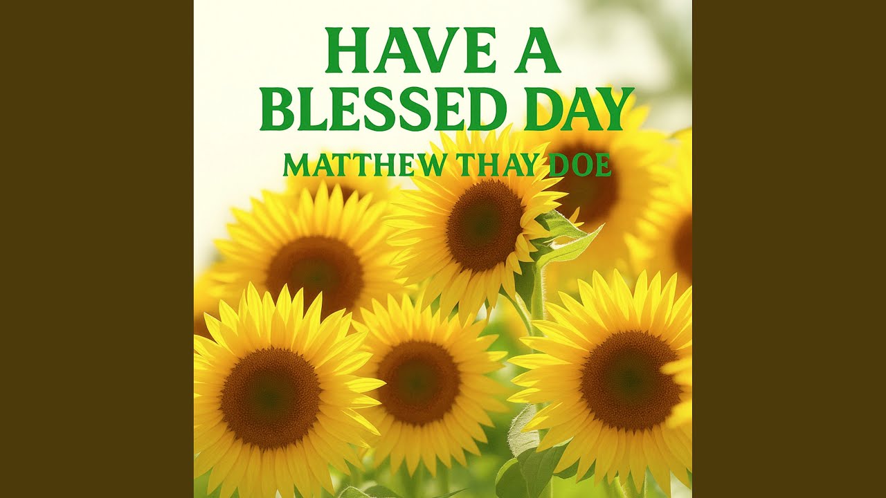 Have a Blessed Day
